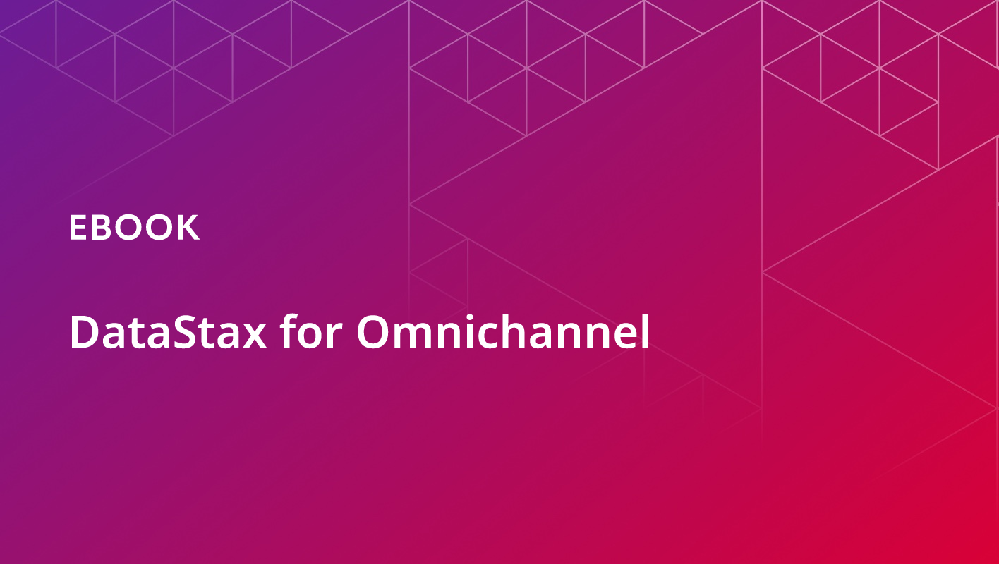 DataStax for Omnichannel