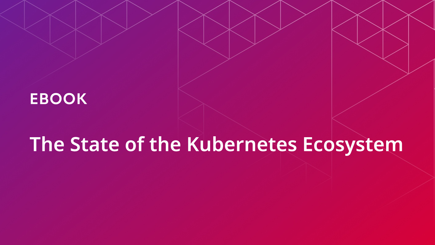 The State of the Kubernetes Ecosystem