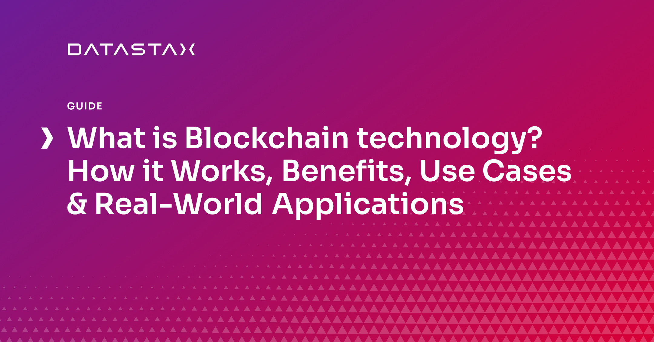 What is Blockchain technology? How it Works, Benefits, Use Cases & Real-World Applications