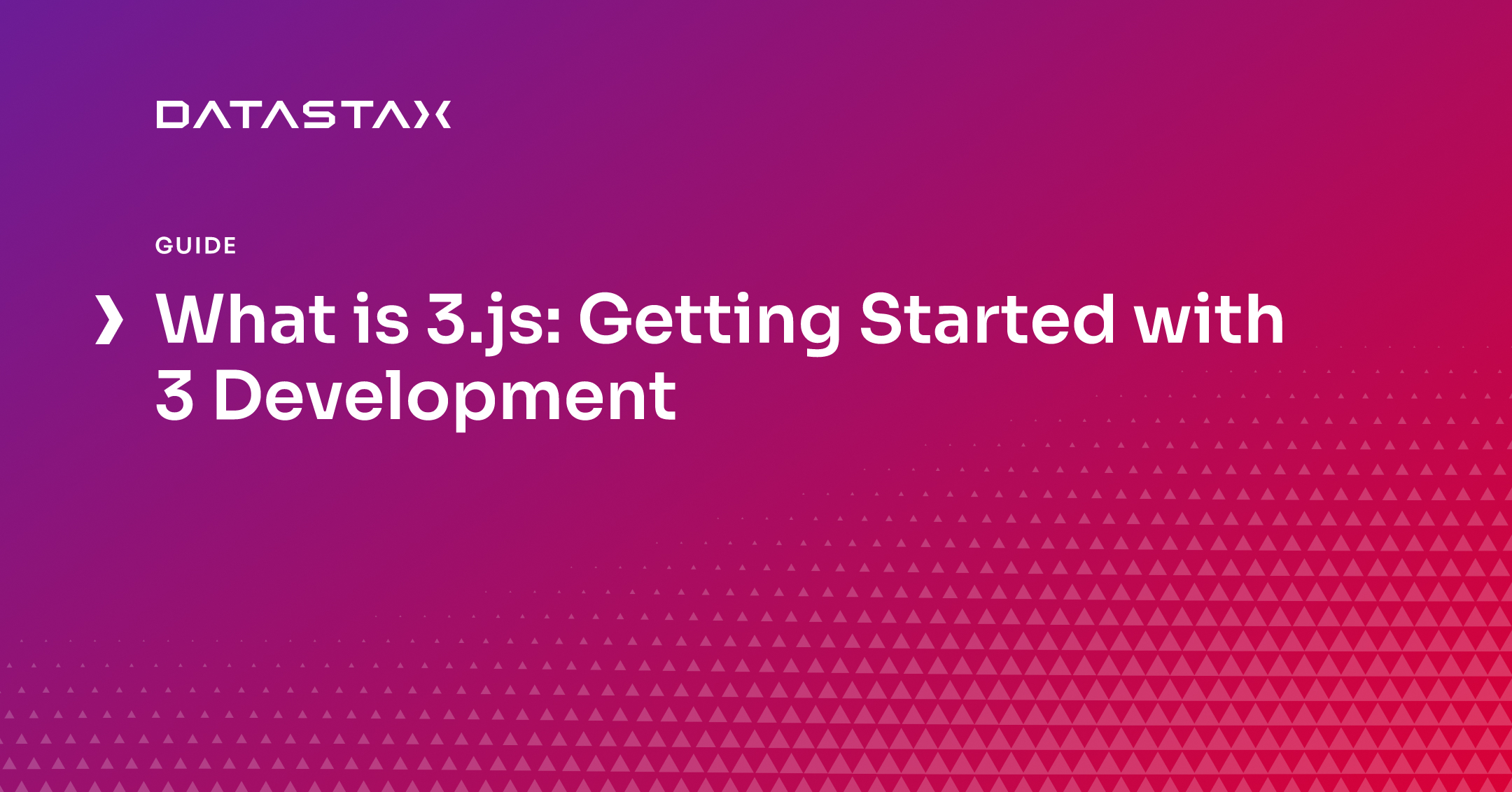 What is 3.js Getting Started with 3 Development DataStax